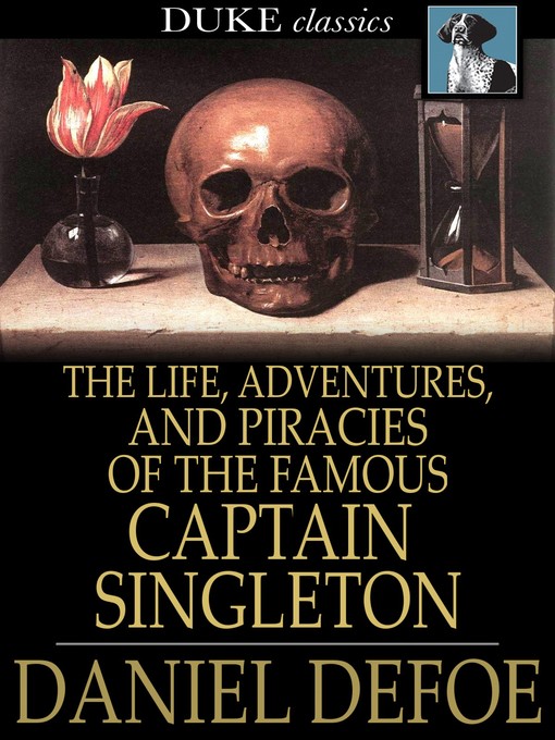 Titeldetails für The Life, Adventures, and Piracies of the Famous Captain Singleton nach Daniel Defoe - Verfügbar